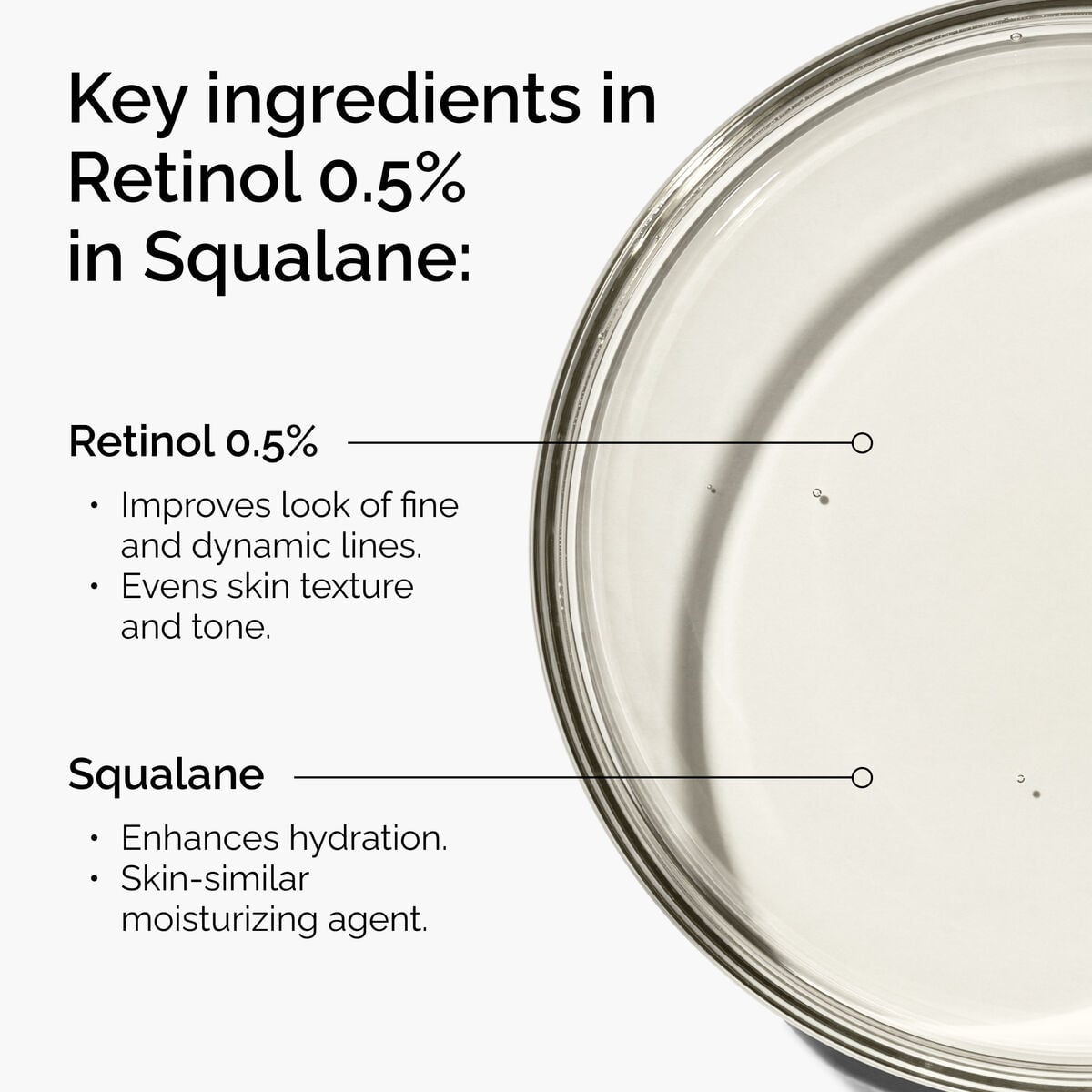 retinol-0-5-in-squalane-t6 FY25-D41247-ORD-Web-PDP-Rtnl-05pct-Sql-1x1-EN-2a.jpg